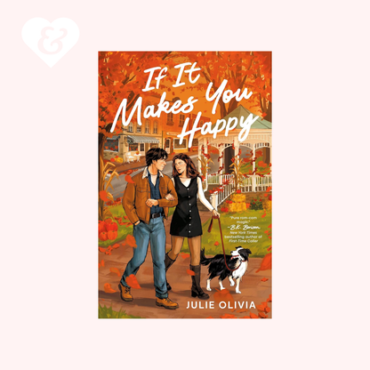Book cover of 'If It Makes You Happy' by Julie Olivia with a couple walking a dog in an autumn setting.