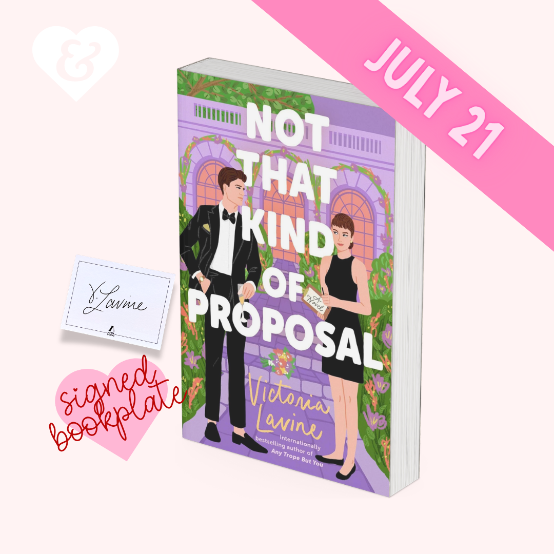 Book titled 'Not That Kind of Proposal' by Victoria Lavine on a white background with a "signed bookplate" text, an example bookplate, and the date "July 21"