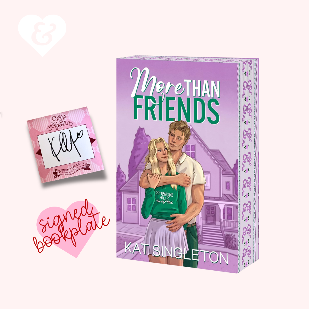 Book cover for 'More Than Friends' by Kat Singleton, shown alongside a small pink bookplate with a handwritten signature on a pale pink background.