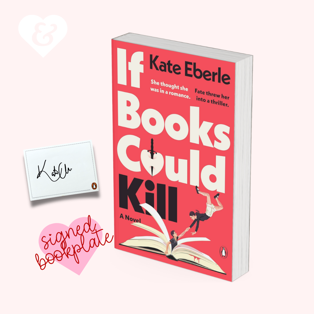 Book cover for Kate Eberle's novel 'If Books Could Kill' shown upright on a pale pink background, alongside a small white card with a signature and a pink heart-shaped 'signed bookplate' graphic.