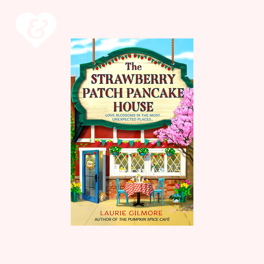 The Strawberry Patch Pancake House by Laurie Gilmore