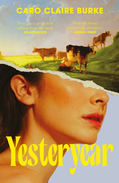 Book cover of 'Yesteryear' by Caro Claire Burke with a woman's face and cows in a field.