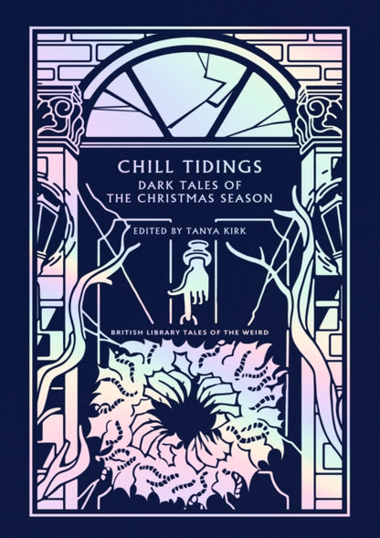 Chill Tidings Story Collection (British Library Special Edition)