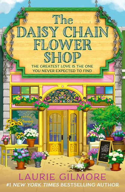 Cover of 'The Daisy Chain Flower Shop' by Laurie Gilmore, featuring a colorful flower shop exterior.