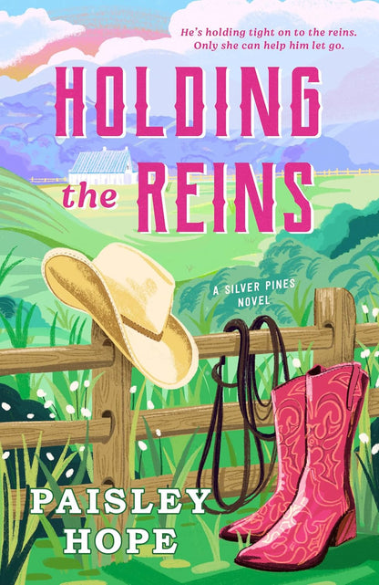Book cover of 'Holding the Reins' by Paisley Hope with cowboy hat and boots on a fence.