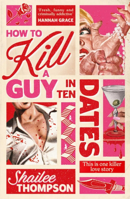 Book cover of 'How to Kill a Guy in Ten Dates' by Shailee Thompson with graphic design elements.