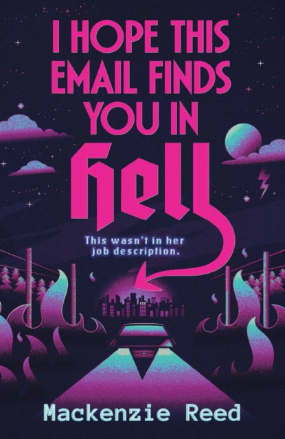 Book cover for 'I Hope This Email Finds You In Hell' by Mackenzie Reed, featuring a dark purple night sky with pink clouds, stars, and a glowing neon road leading to a car, with bold pink title text.