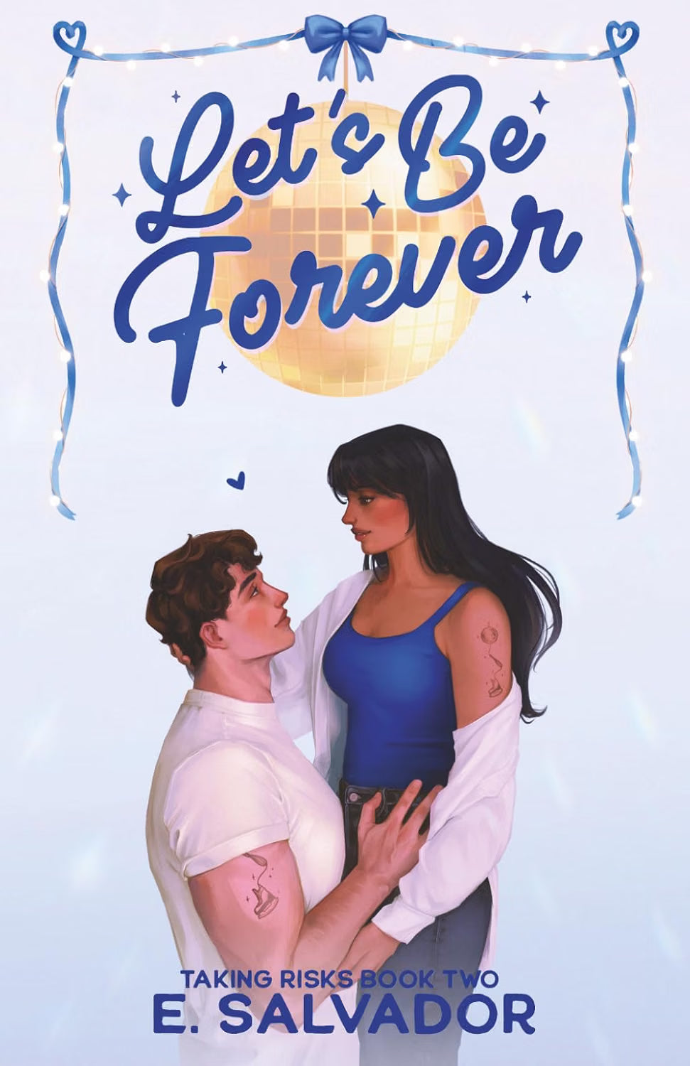 Book cover for 'Let's Be Forever' by E. Salvador, showing an illustrated young couple under a disco ball with blue decorative text and border elements on a pale background.