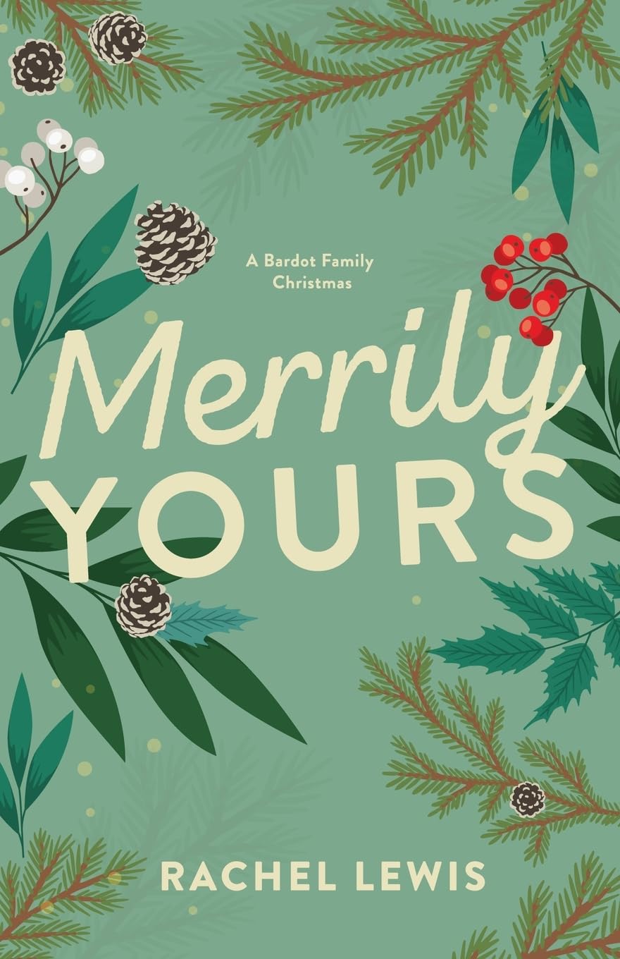 Book cover of 'Merrily Yours' by Rachel Lewis with festive design elements on a green background.