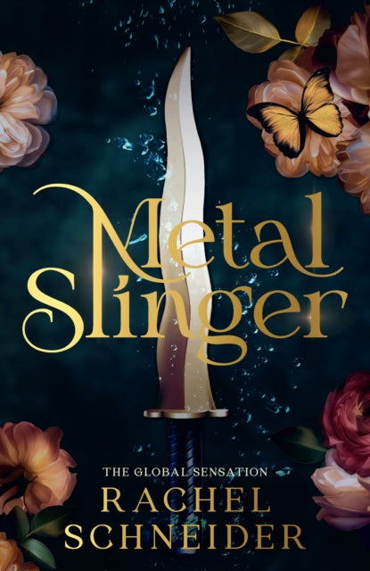 Book cover of 'Metal Slinger' by Rachel Schneider with a sword and flowers.