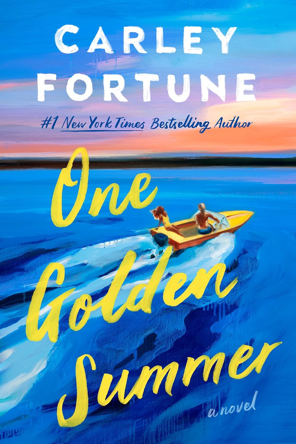 Book cover of 'One Golden Summer' by Carley Fortune with a boat on water and sunset.
