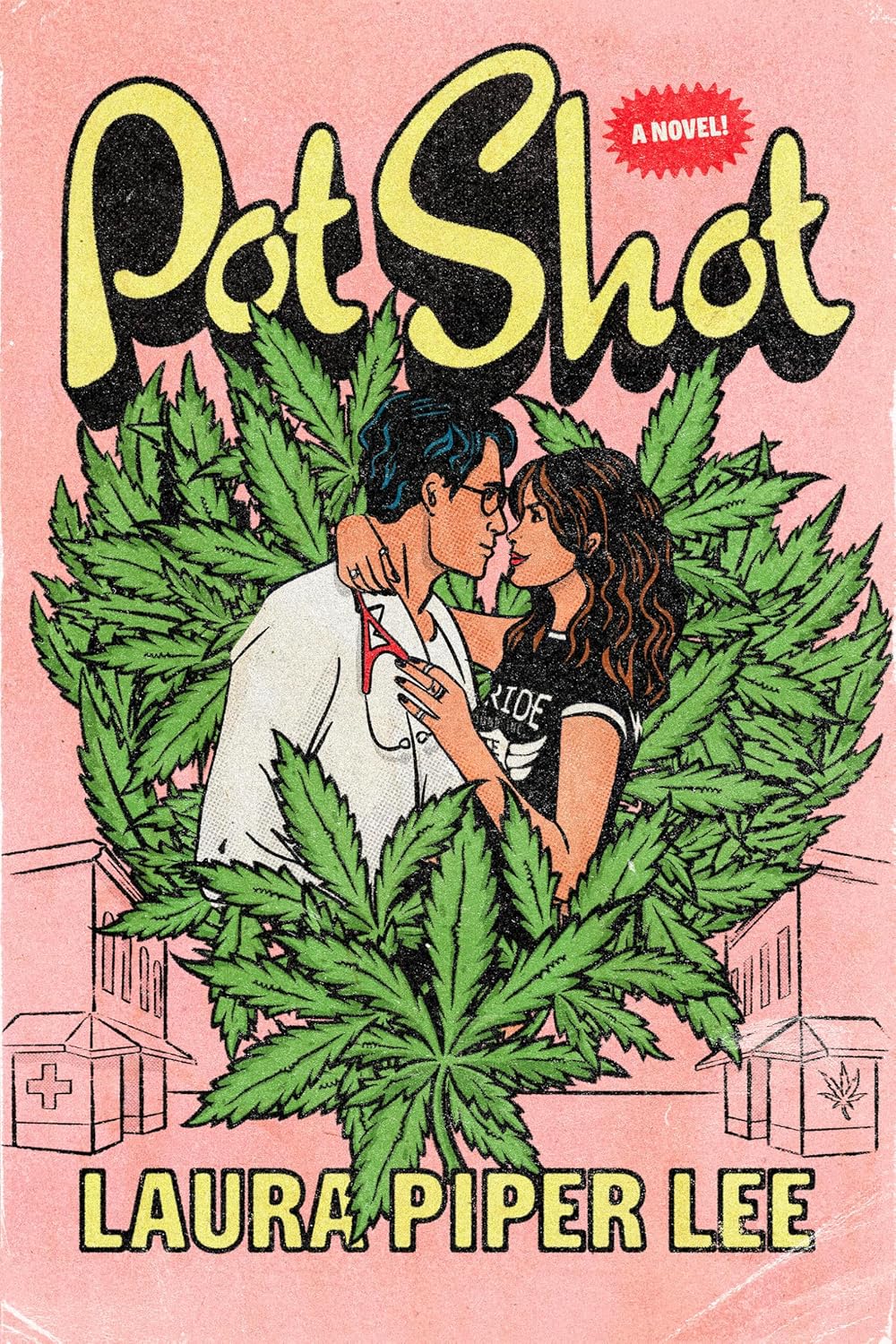 Book cover of 'Pot Shot' by Laura Piper Lee with a couple embracing and marijuana leaves.