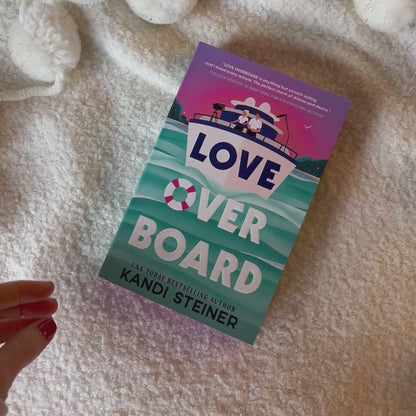 Love Overboard (Australia Edition) by Kandi Steiner