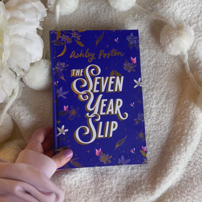 The Seven Year Slip (UK Collector's Edition) by Ashley Poston