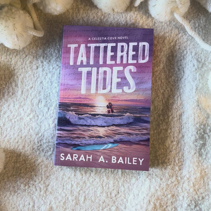 Tattered Tides (Deluxe Edition) by Sarah A. Bailey