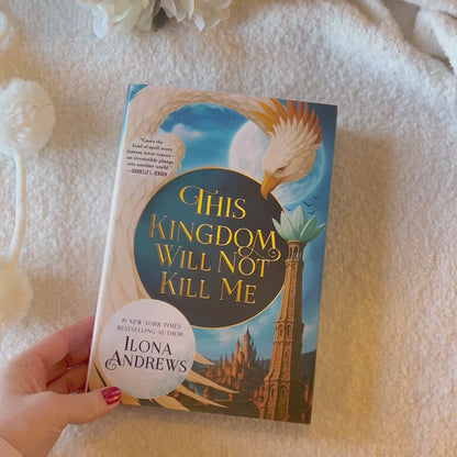 This Kingdom Will Not Kill Me (Deluxe Edition) by Ilona Andrews