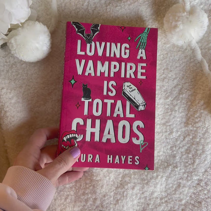 Loving a Vampire is Total Chaos (UK Edition) by Aura Hayes