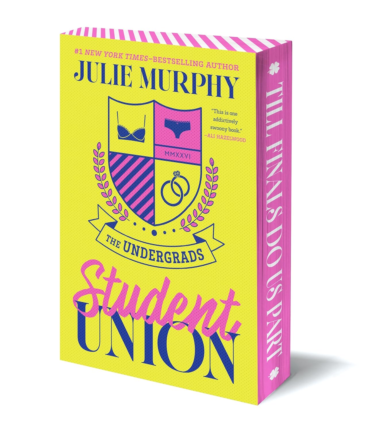 Book cover of 'The Undergrads Student Union' by Julie Murphy with a yellow and pink design.
